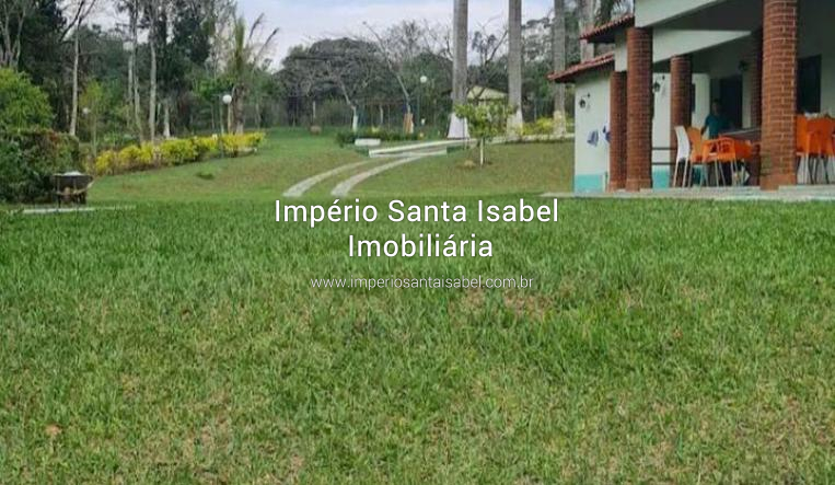 [Vende Chácara com 24.000m2- Piscina -Lago- Plano-Escritura -Alto Padrao-Santa Isabel SP REF 1988]