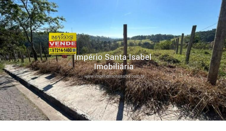 [Vende Terreno 476 m2 com Escritura - Santa Isabel SP]